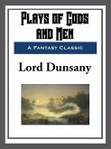 Plays of Gods and Men (eBook, ePUB)