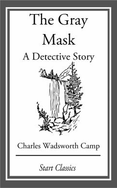 The Gray Mask (eBook, ePUB) - Camp, Charles Wadsworth