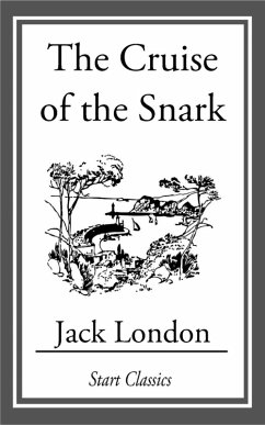 The Cruise of the Snark (eBook, ePUB) - London, Jack