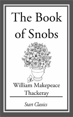The Book of Snobs (eBook, ePUB) - Thackeray, William Makepeace