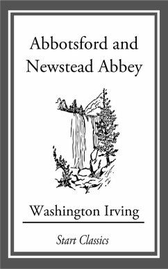 Abbotsford and Newstead Abbey (eBook, ePUB) - Irving, Washington