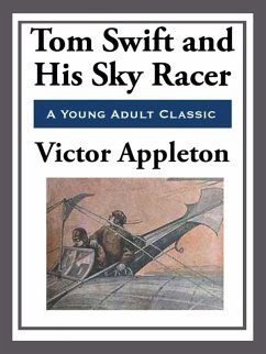 Tom Swift and His Sky Racer (eBook, ePUB) - Appleton, Victor