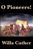 O Pioneers! (eBook, ePUB)