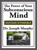 The Power of Your Subconscious Mind (eBook, ePUB)