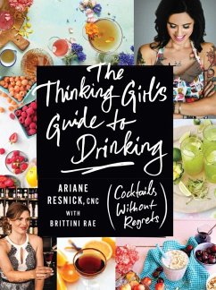 The Thinking Girl's Guide to Drinking (eBook, ePUB) - Resnick, Ariane