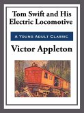 Tom Swift and His Electric Locomotive (eBook, ePUB)