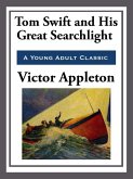 Tom Swift and His Great Searchlight (eBook, ePUB)