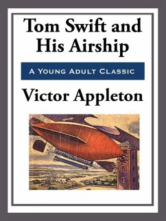 Tom Swift and His Airship (eBook, ePUB) - Appleton, Victor