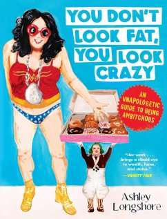 You Don't Look Fat, You Look Crazy (eBook, ePUB) - Longshore, Ashley