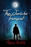 The Jericho Trumpet (eBook, ePUB) The Jericho Trumpet (eBook, ePUB)