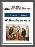 The Life of King Henry the Fifth (eBook, ePUB)
