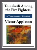 Tom Swift Among the Fire Fighters (eBook, ePUB)