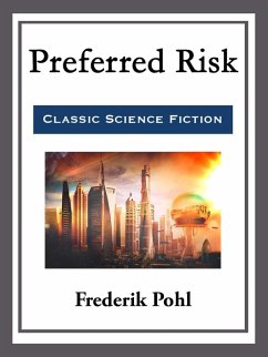 Preferred Risk (eBook, ePUB) - Pohl, Frederik