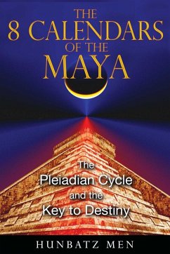 The 8 Calendars of the Maya (eBook, ePUB) - Men, Hunbatz