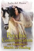 Psychic Communication with Animals for Health and Healing (eBook, ePUB)