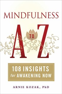 Mindfulness A to Z (eBook, ePUB) - Kozak, Arnie