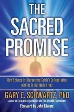 The Sacred Promise (eBook, ePUB) - Schwartz, Gary E.