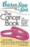 Chicken Soup for the Soul: The Cancer Book (eBook, ePUB)