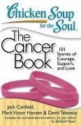 Chicken Soup for the Soul: The Cancer Book (eBook, ePUB) - Canfield, Jack; Hansen, Mark Victor; Tabatsky, David