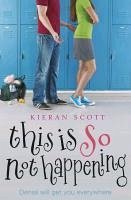 This is So Not Happening (eBook, ePUB) - Scott, Kieran