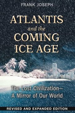 Atlantis and the Coming Ice Age (eBook, ePUB) - Joseph, Frank