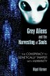 Grey Aliens and the Harvesting of Souls... - Bild 1