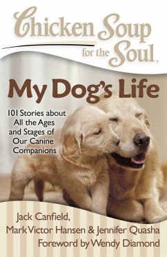 Cover Chicken Soup for the Soul: My Dog's Life (eBook, ePUB)