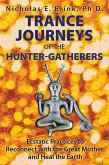 Trance Journeys of the Hunter-Gatherers (eBook, ePUB)