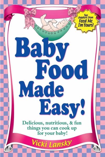 Baby Food Made Easy (eBook, ePUB)
