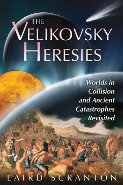 The Velikovsky Heresies (eBook, ePUB) - Scranton, Laird