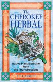 The Cherokee Herbal (eBook, ePUB)