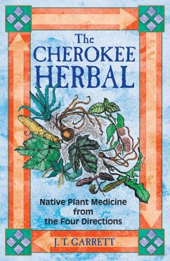 The Cherokee Herbal (eBook, ePUB) - Garrett, J. T.