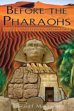 Before the Pharaohs (eBook, ePUB) - Malkowski, Edward F.