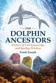 Our Dolphin Ancestors (eBook, ePUB) Our Dolphin Ancestors (eBook, ePUB)