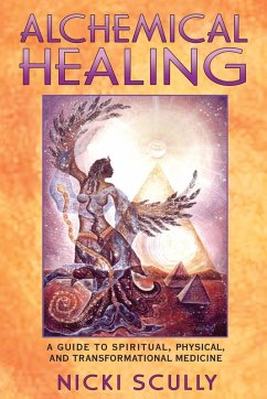 Alchemical Healing (eBook, ePUB) - Scully, Nicki