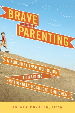 Brave Parenting (eBook, ePUB) - Pozatek, Krissy
