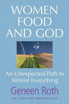 Women Food and God (eBook, ePUB) - Roth, Geneen