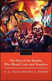 The War of the Worlds, Plus Blood, Guts and Zombies (eBook, ePUB)