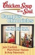 Chicken Soup for the Soul: Campus Chronicles (eBook, ePUB) - Canfield, Jack; Hansen, Mark Victor; Newmark, Amy
