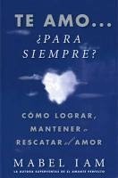 Cover Te amo... ¿para siempre? (I Love You. Now What?) (eBook, ePUB)