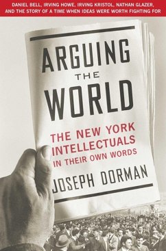 Arguing the World (eBook, ePUB) - Dorman, Joseph