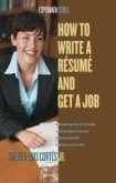 How to Write a Resume and Get a Job (eBook, ePUB)