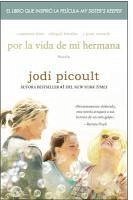 Por la vida de mi hermana (My Sister's Keeper) (eBook, ePUB) - Picoult, Jodi