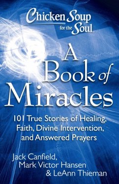 Cover Chicken Soup for the Soul: A Book of Miracles (eBook, ePUB)