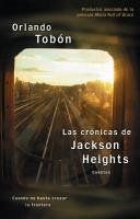 Las crónicas de Jackson Heights (Jackson Heights Chron (eBook, ePUB) - Tobon, Orlando