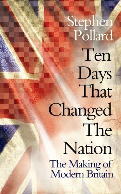 Ten Days that Changed the Nation (eBook, ePUB) - Pollard, Stephen