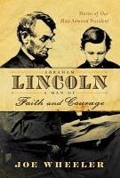 Abraham Lincoln, a Man of Faith and Courage (eBook, ePUB) - Wheeler, Joe