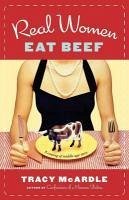 Cover Real Women Eat Beef (eBook, ePUB)
