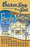 Chicken Soup for the Soul: Family Matters (eBook, ePUB) - Canfield, Jack; Hansen, Mark Victor; Newmark, Amy; Heim, Susan M.