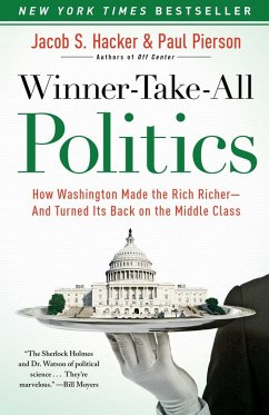 Winner-Take-All Politics (eBook, ePUB) - Hacker, Jacob S.; Pierson, Paul